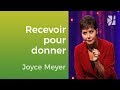 Savezvous recevoir pour donner   joyce meyer  vivre au quotidien