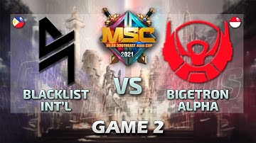 BLACKLIST vs BTR [GAME 2] [English] MSC Group Stage - Day 1 | MLBB Southeast Asia Cup 2021