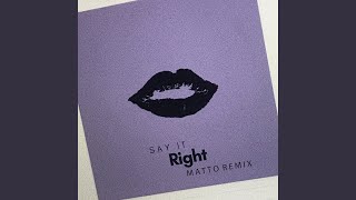 Say It Right (Matto Remix)