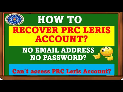 HOW TO RECOVER PRC LERIS ACCOUNT