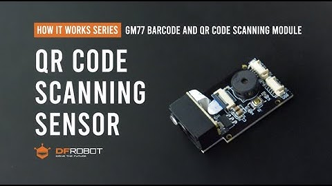How A QR Code Scanning Sensor Works - GM77 Barcode and QR Code Scanning Module - 15m/min - SEN0512