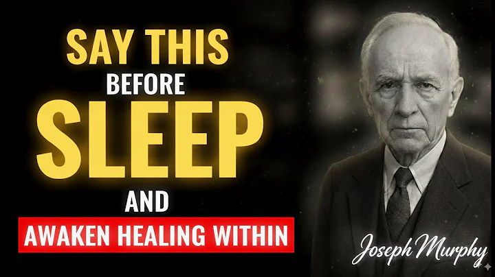 Say This Before Sleep to Awaken Healing Power–The Night Command That Transforms Cells-Joseph Murphy
