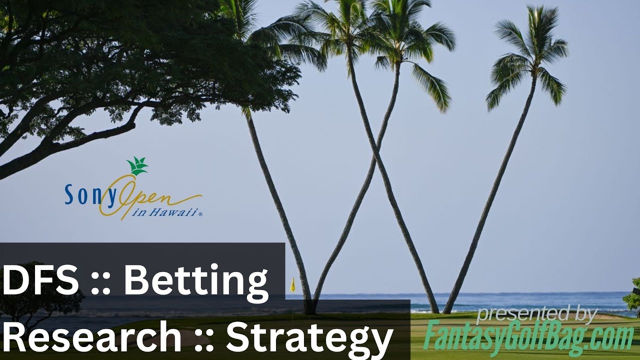 2026 Sony Open Preview | Betting Research, Waialae Country Club