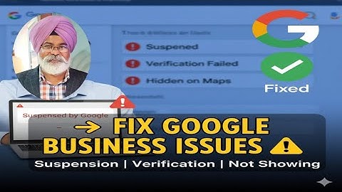 Fix Google Business Profile Issues  | Suspension, Verification & Not Showing Problem  (2025 Guide)