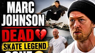 Marc Johnson Skateboarder Death 💔 Legendary Skater Marc Johnson Dies At 49