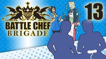 Battle Chef Brigade - PART 13 - Ziggy! CUT THE NICKNAMES PAL! - Let