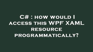 C# : how would I access this WPF XAML resource programmatically?