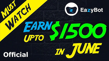 EazyBot Update | Eazy Bot Affiliate June Promotion | Earn upto $1500 Commission | Easybot Trading