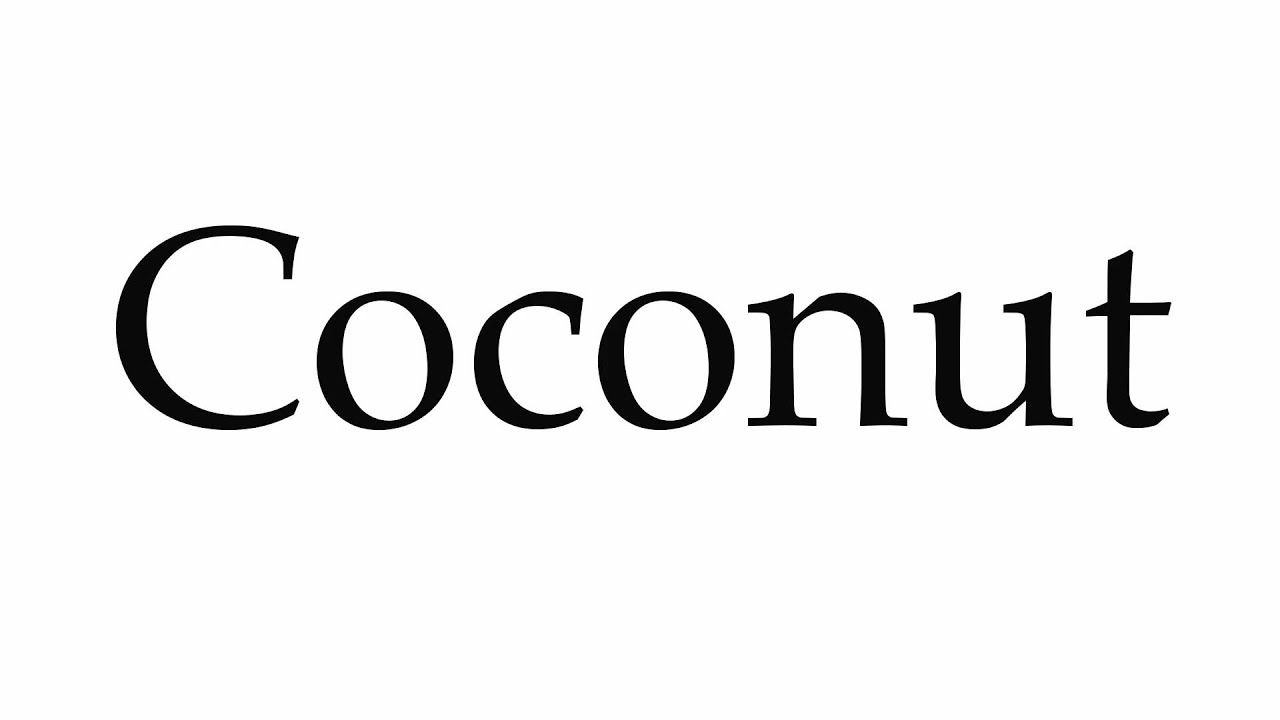 How to Pronounce Coconut YouTube
