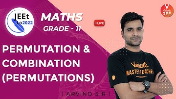 Permutation and Combination | Permutations | Class 11 | JEE Main 2022 | JEEt Lo 2022 | Vedantu JEE