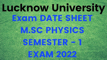 lu | lucknowuniversity m.sc physics first semester exam date | lucknow university exam scheme