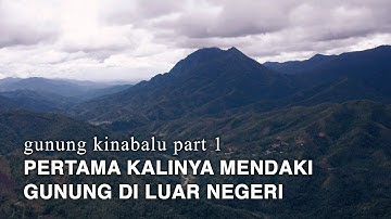 GUNUNG KINABALU - Sabah Malaysia / part 1