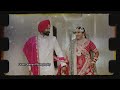 The best punjabi wedding highlights  maninder singh aujla  sumeet kaur ekam dhiman photography