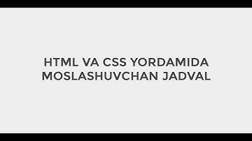 HTML va CSS yordamida moslashuvchan jadval tuzish/ Responsive table with only HTML and CSS
