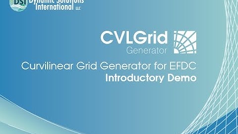 CVLGrid: Curvilinear Grid Generator for EFDC - Introductory Demo
