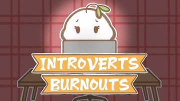 5 Reasons Why Introverts Burnout More Quickly Than Extroverts