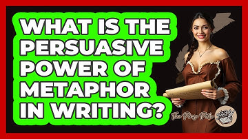What Is The Persuasive Power Of Metaphor In Writing? - The Prose Path