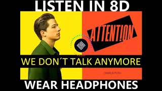 8D Charlie Puth - Attention X We Don't Talk Anymore (Mashup) Remix
