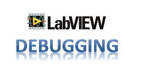 LabVIEW - Debugging