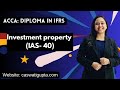 IAS 40 || Investment property || By CA Swati Gupta #ifrs #indas #acca #youtube #dipifr