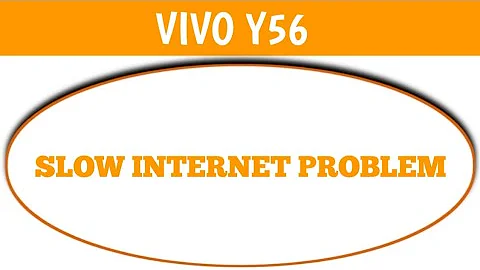 Vivo Y56 slow internet problem, how to slow internet problem in Vivo Y56
