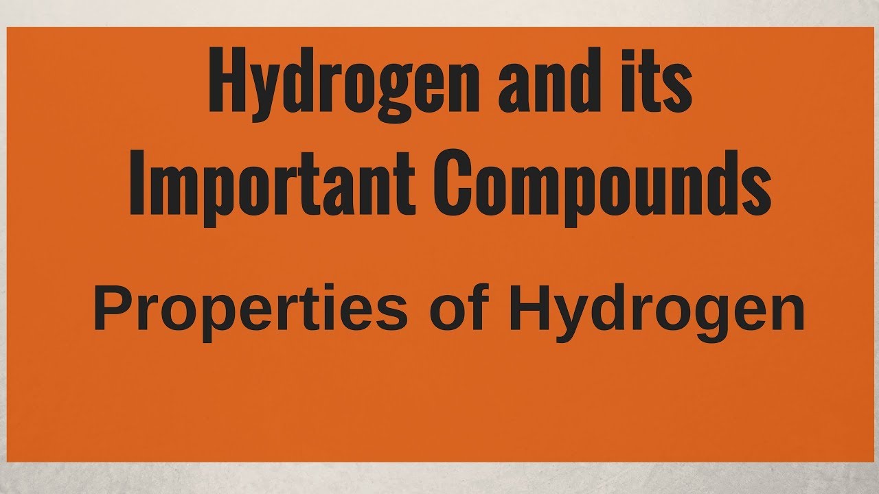 Hydrogen and its Important Compounds- Properties of Hydrogen - YouTube