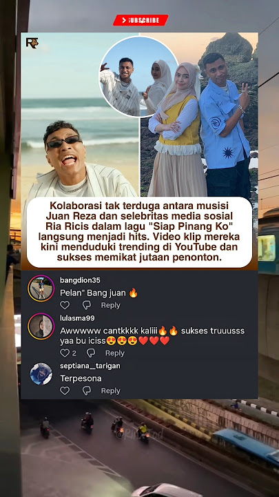 Trending on YouTube! Juan Reza & Ria Ricis Release 'Siap Pinang Ko' (Ready to Pinang Ko), Views S...