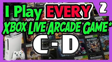I Play EVERY Xbox Live Arcade Game, Part 2 C-D