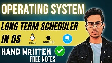 Long term Scheduler | type of scheduler | easy explanation | Hand written Notes | Operating System