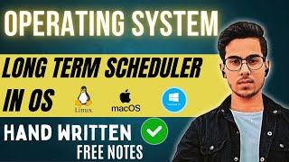 Long term Scheduler | type of scheduler | easy explanation | Hand written Notes | Operating System