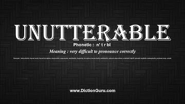 How to Pronounce unutterable with Meaning, Phonetic, Synonyms and Sentence Examples