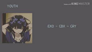 EXO - CBX ~ CRY ( Jpn / Rom / Myan )
