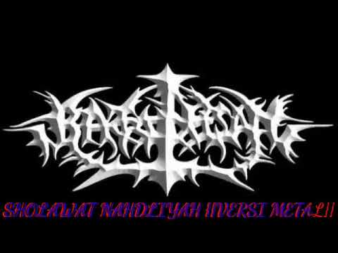 SHOLAWAT NAHDLIYAH {[VERSI METAL OFFICIAL]}🤘🙋
