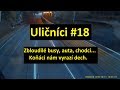 Uličníci #18: Zbloudilé busy, auta, chodci. Koňáci nám vyrazí dech.