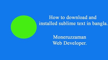 How to download and install Sublime text 3 In Bangla