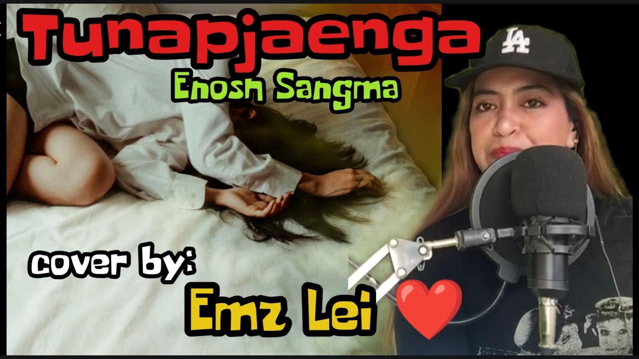 Tunapjaenga  Bestfriend aro my chame Enosh Sangma filipina cover by  emzlei  philippines  garosong