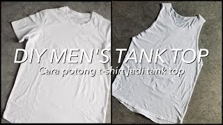 TUTORIAL DIY POTONG T-SHIRT JADI TANK TOP