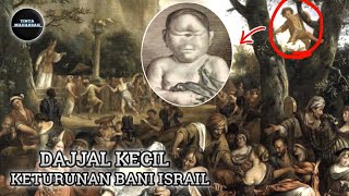 NAMA ASLI DAJJAL - KETURUNAN ANAK CUCU NABI ADAM (SEJARAH ASAL USUL DAJJAL)