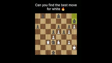 white to move 🔥♟️ #tactics #chess #chessgames #chessgame #chessproblems #games #chesspuzzles #puzzle