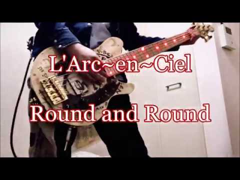 ラルク L Arc En Ciel Round And Round ベース Youtube ラルク L Arc En Ciel Round And Round ベース Youtube