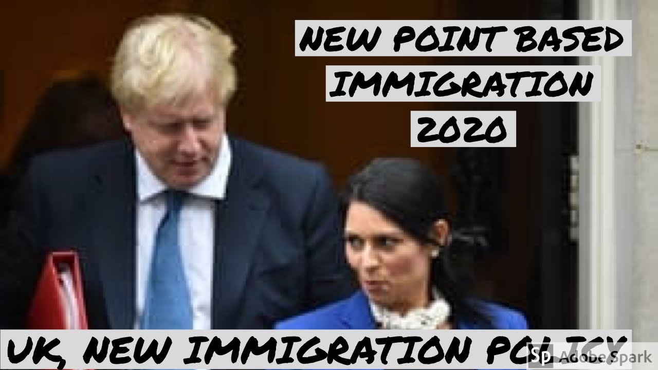 UK POINT BASED SYSTEM 2021 |UK IMMIGRATION POLICY UPDATE 2020 | UK WORK ...