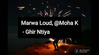 Marwa Loud, @Moha K - Ghir Ntiya 30 mnt