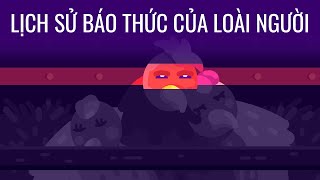 Lịch sử báo thức của loài người screenshot 2