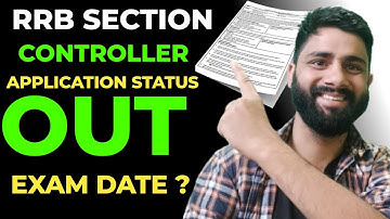 RRB Section Controller Application Status out | RRB SECTION CONTROLLER Expected Exam Date Out ? 