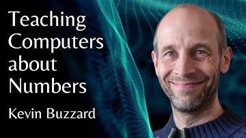 Kevin Buzzard | Teaching Computers about Numbers | NUMEROUS NUMEROSITY 2021