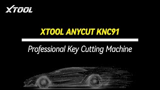 XTOOL ANYCUT KNC91 - The Brand New Key Cutting Machine