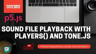 HOW TO PLAY AUDIO FILES - Tone.js and p5 tutorial