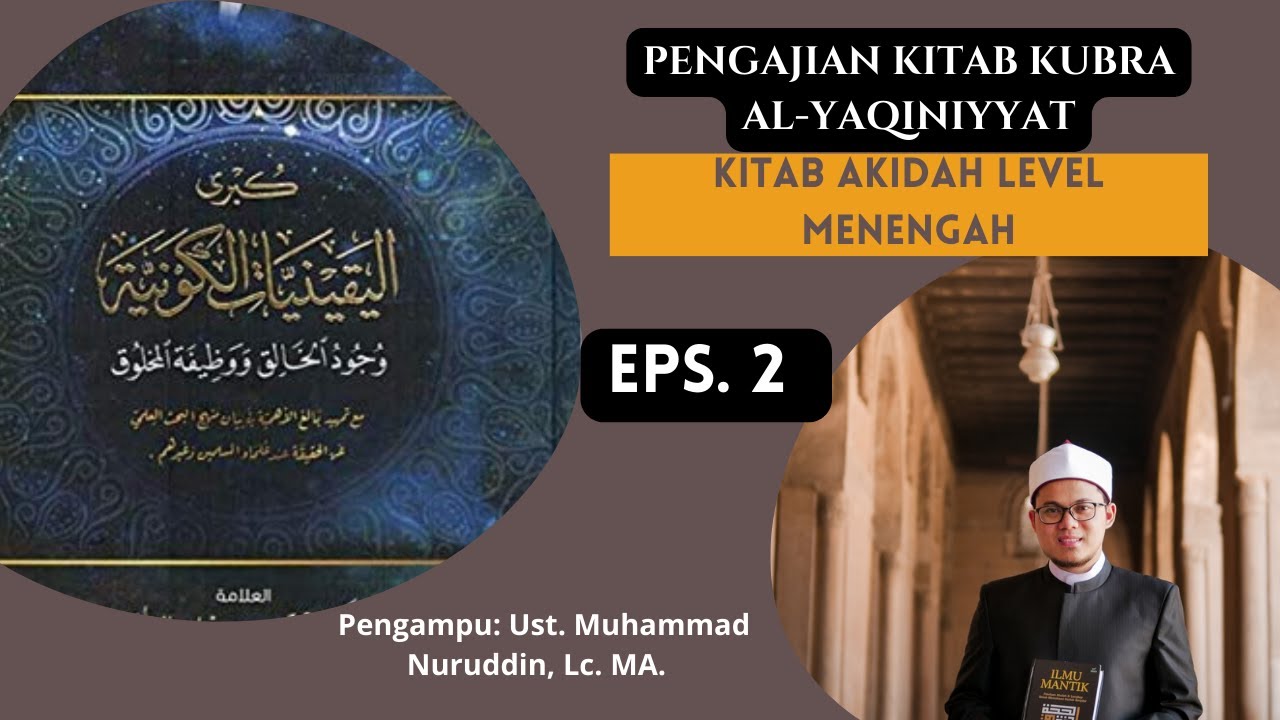 PENGAJIAN KITAB KUBRA AL-YAQINIYYAT (BAG. 2)