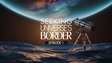 First Light Science | Journey to the Edge of the Universe – Episode 1 | Cinematic Space Documentary