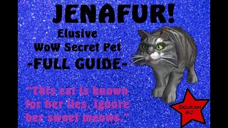 Jenafur - How to find and tame her EASY! - WoW Secret Void Cat - FULL GUIDE